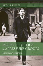 People Politics and Pressure Groups - Memoirs of a Lobbyist